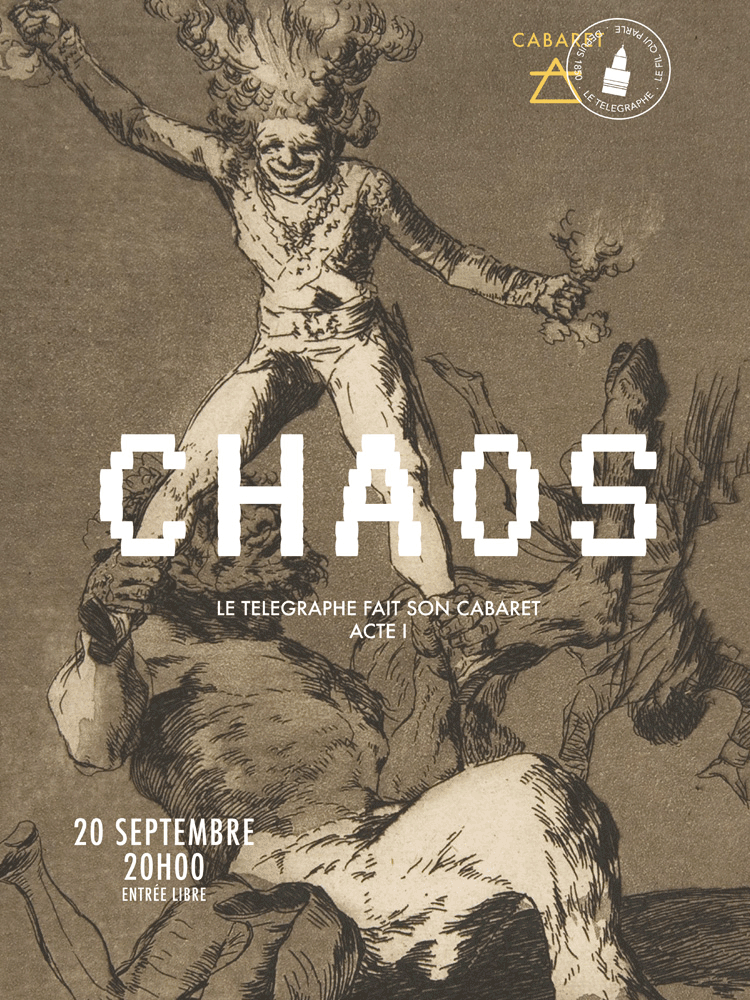 Le Telegraphe fait son cabaret - CHAOS Acte I
